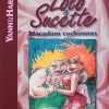 Hardy & Yann – Lolo et Sucette N°5 Macadam cochonnes – Tirage de tête Khani – Amazonie BD