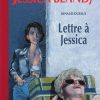 Renaud Dufaux – Jessica Blandy Lettre à Jessica – Tirage de tête Khani – Amazonie BD