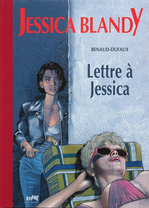 Renaud Dufaux - Jessica Blandy Lettre à Jessica - Tirage de tête Khani - Amazonie BD