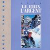 Francq & Van Hamme – Largo Winch Tirage de tête Le prix de l’argent – Amazonie BD