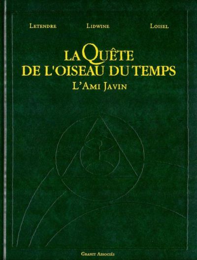 Lidwine, Loisel & Le Tendre - La quête de l'oiseau du temps L'ami Javin Tirage de tête - Amazonie BD