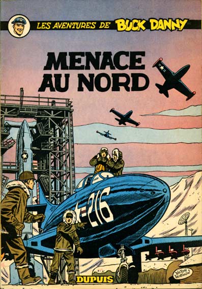Hubinon & Charlier - Buck Danny N° 16 Menace au nord - Amazonie BD