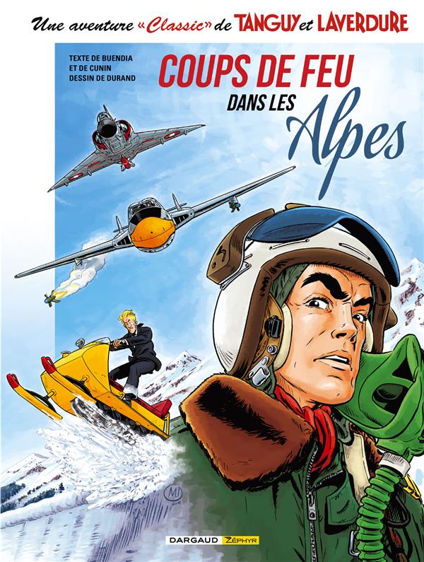 Buendia & Durand - Tanguy et Laverdure N° 3 Coups de feu dans les Alpes - Amazonie BD